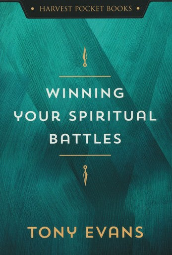 Winning Your Spiritual Battles By Tony Evans