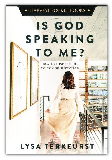 Is God Speaking to Me?: How to Discern His Voice and Direction By Lysa TerKeurst