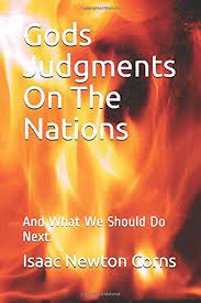 God's Judgements On The Nations And What We Should Do Next By Isaac Newton Corns