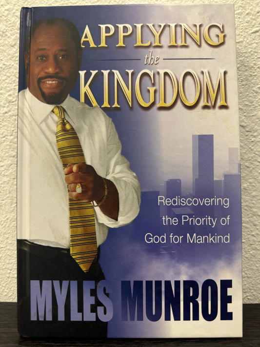 Applying The Kingdom By Dr. Myles Munroe