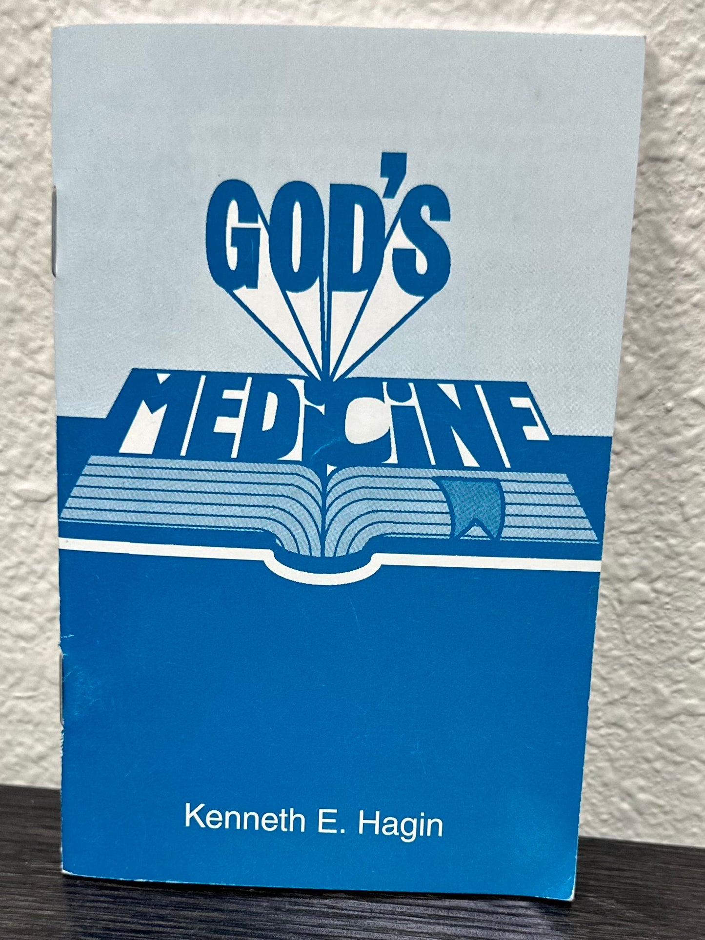 God's Medicine By Kenneth E Hagin (Booklet)