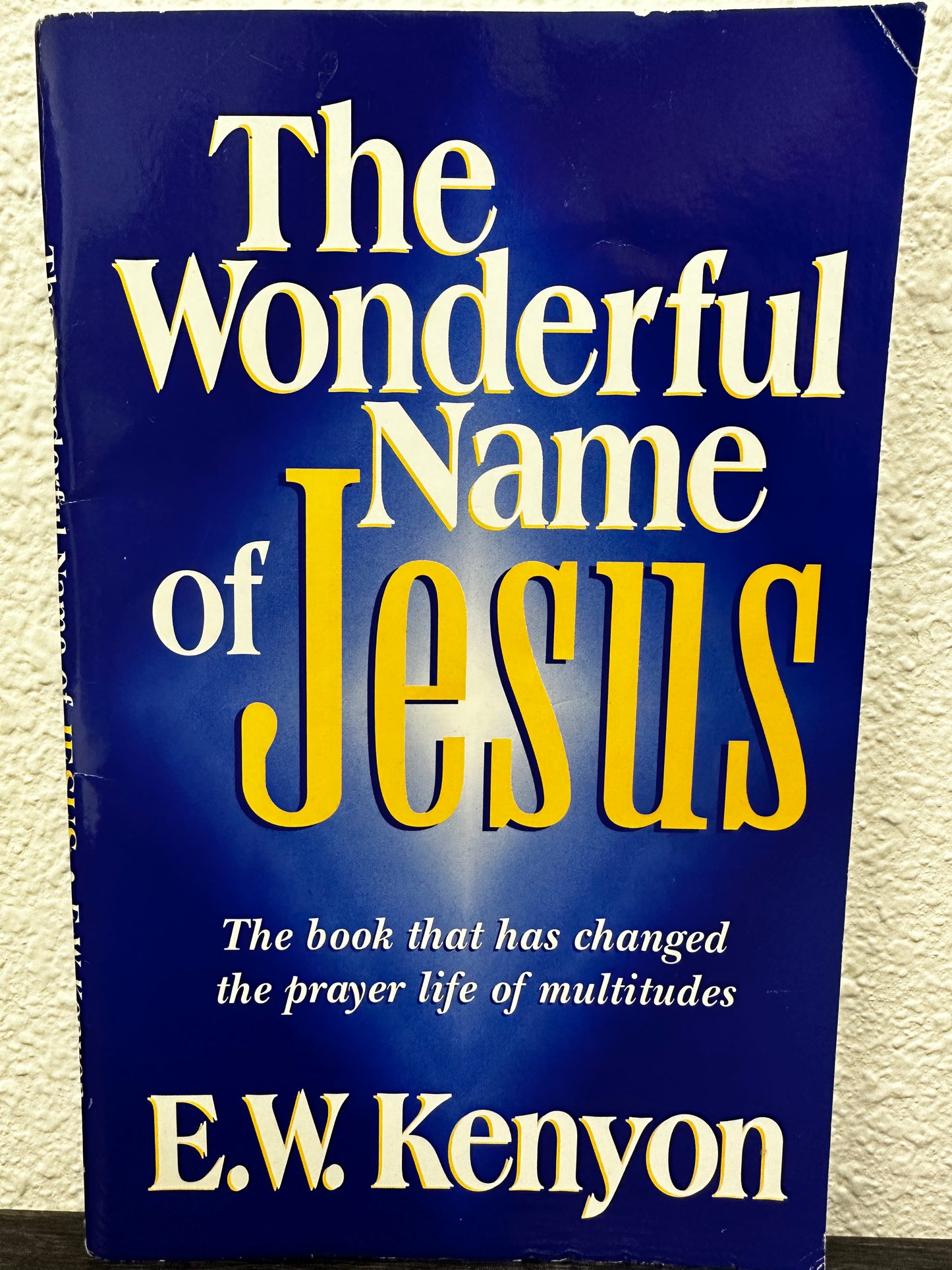The Wonderful Name Of Jesus By E W Kenyon
