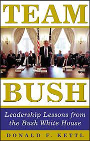 Team Bush By Donald F. Kettl