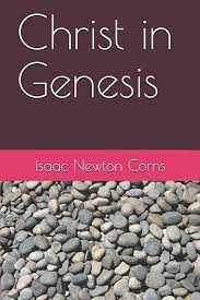 Christ In Genesis By Isaac Newton Corns